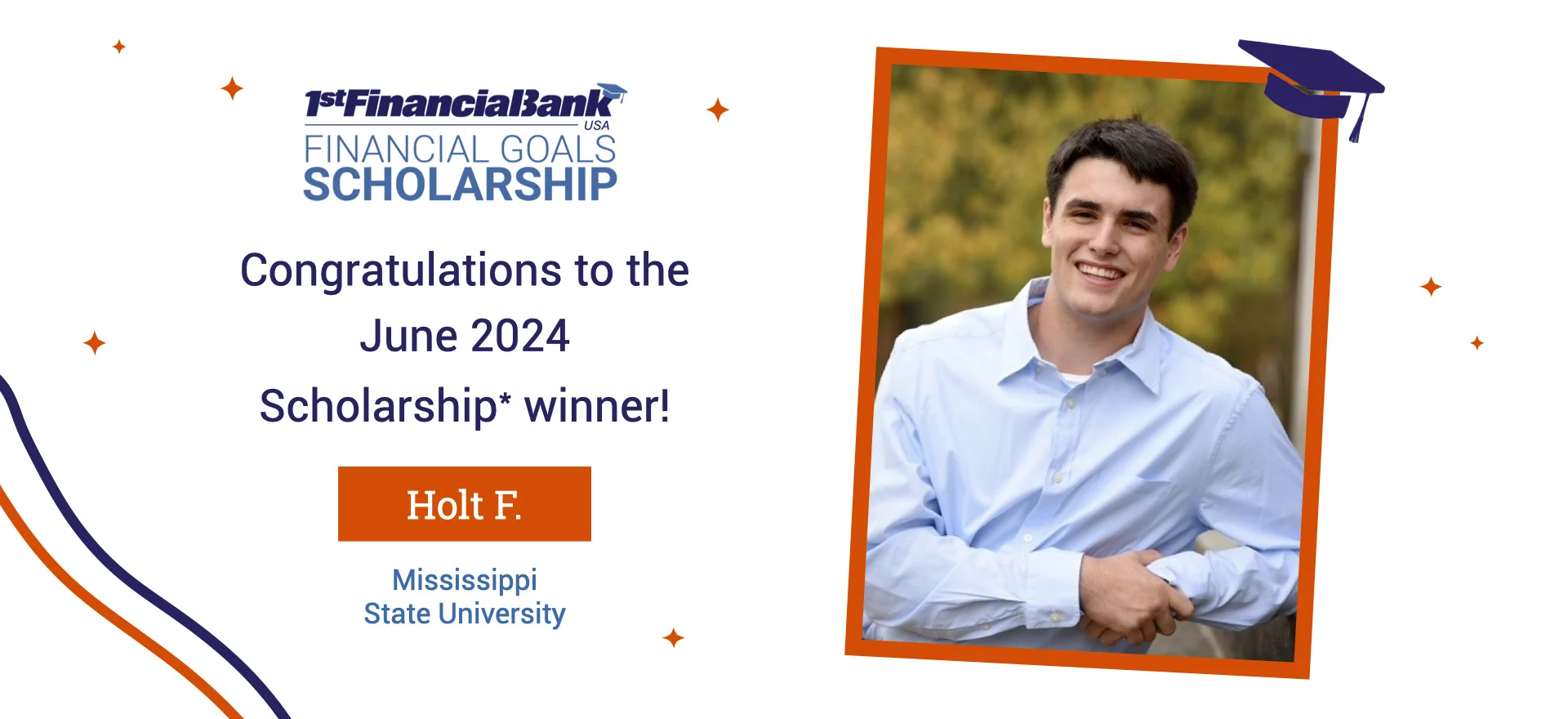 June 2024 1st Financial Bank USA Financial Goals Scholarship Winner: Holt F.